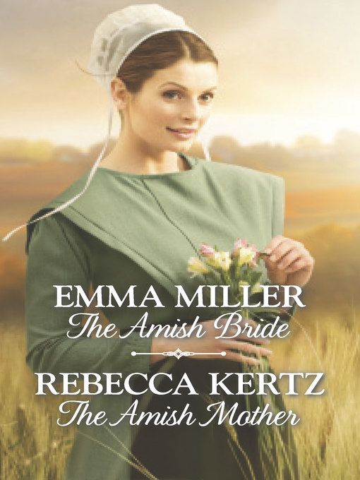 Title details for The Amish Bride & the Amish Mother by Emma Miller - Available